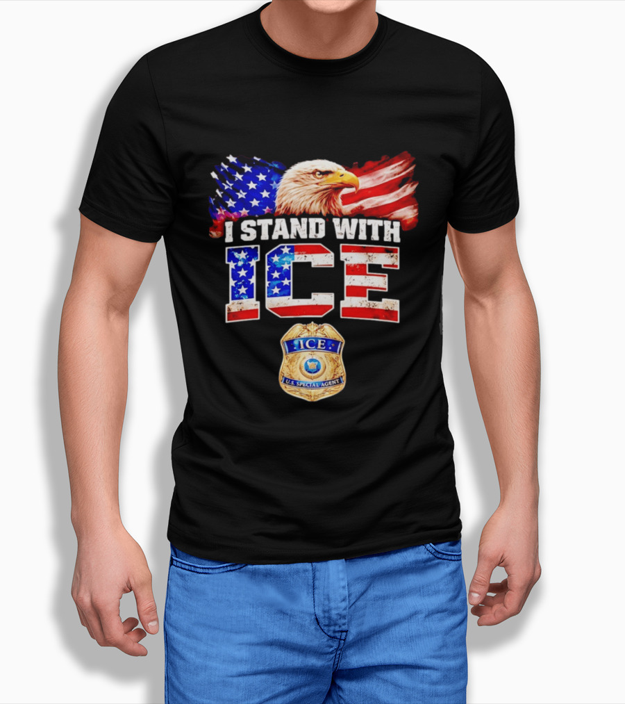 I Stand With ICE US Special Agent Badge Bald Eagle United States Flag T-Shirt