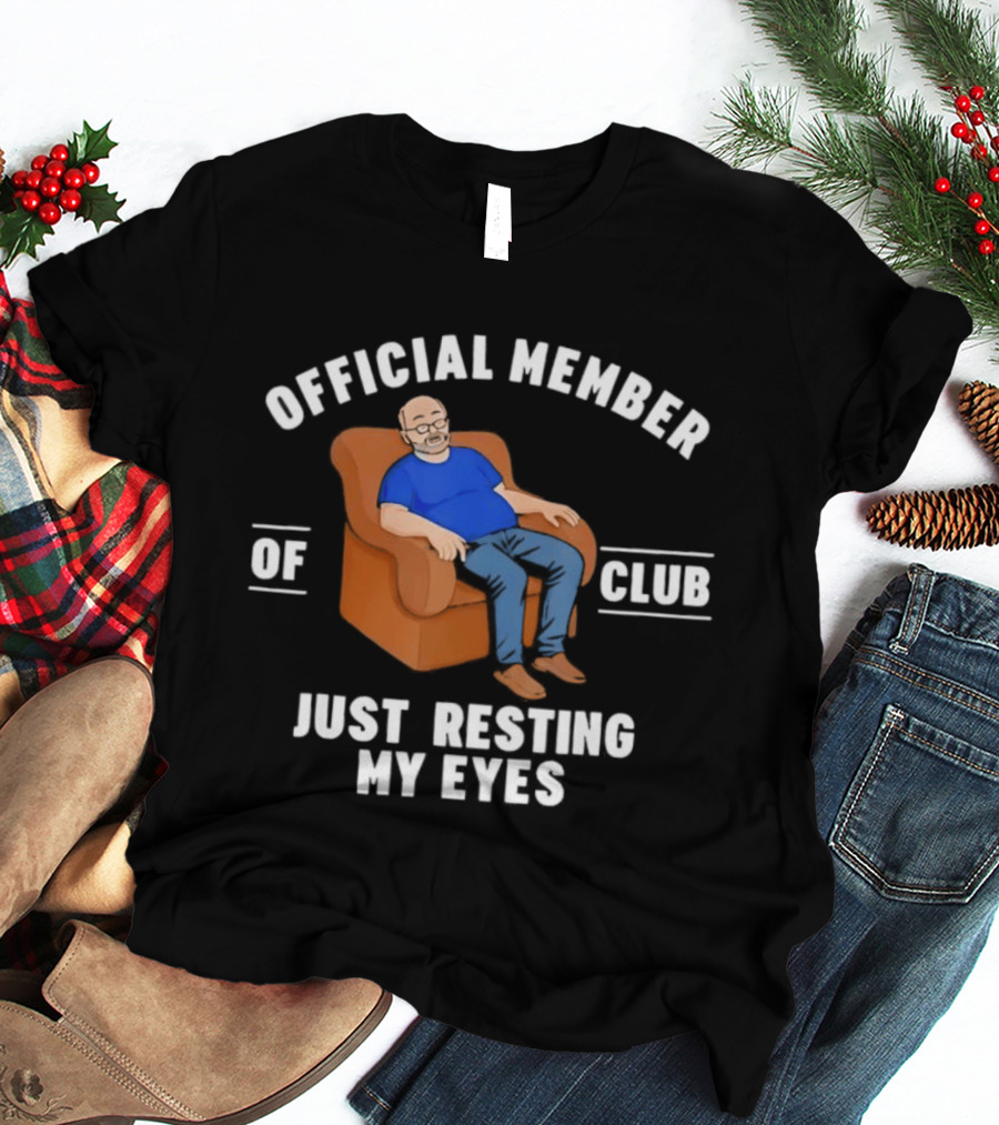 Official Member Of Club Just Resting My Eyes Father's Day T-Shirt