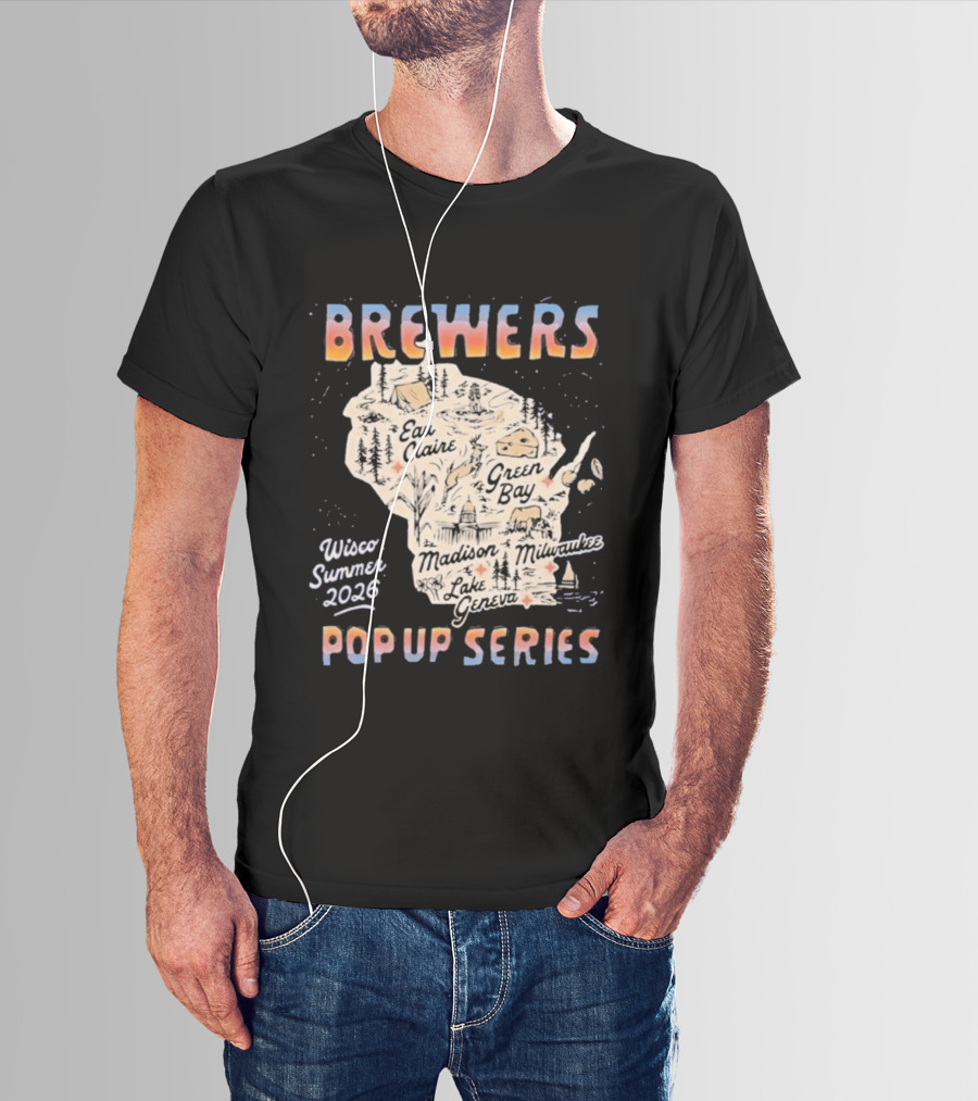 Brewers Wisco Summer 2026 Pop Up Series Wisconsin Cities Map T-Shirt