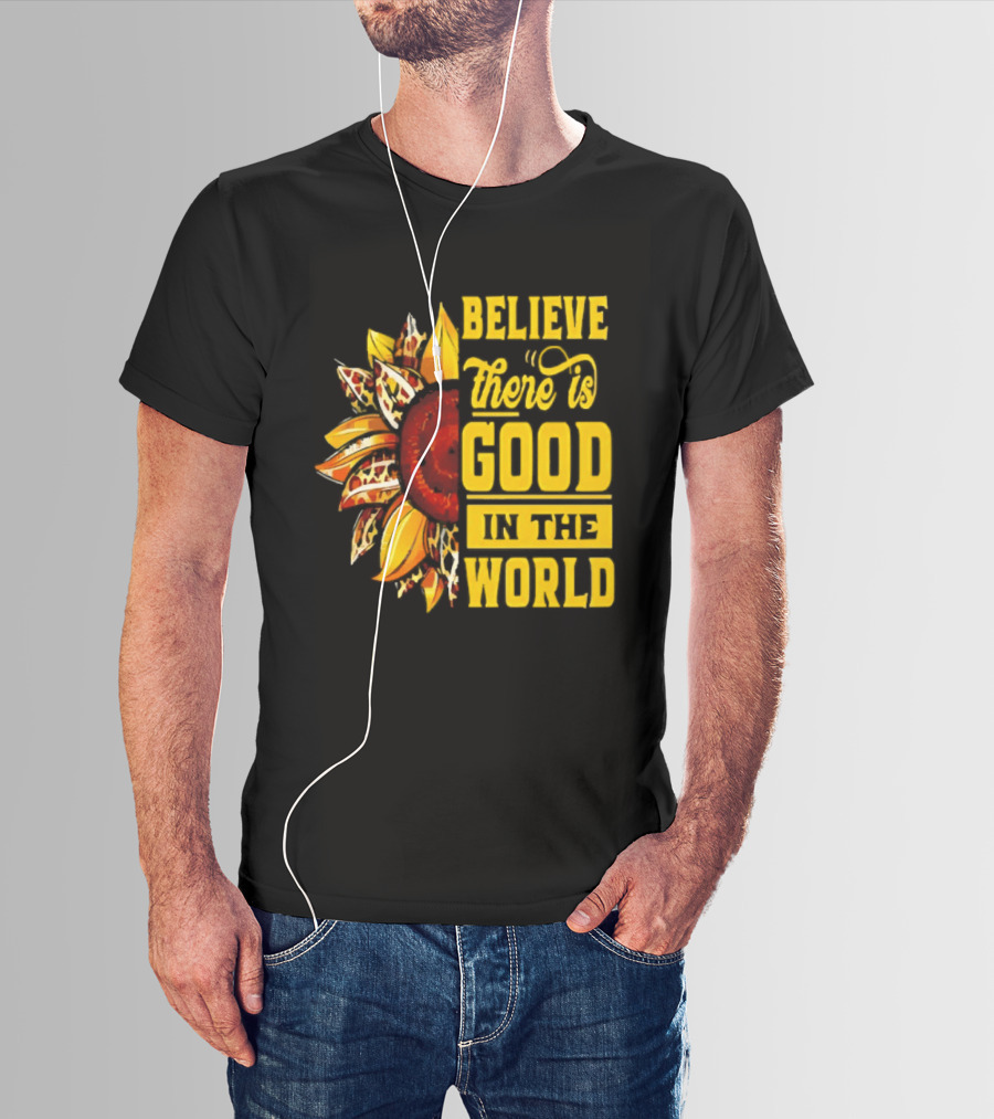 Sunflower Believe There's Good In The World Bright Positive Vibes T-Shirt