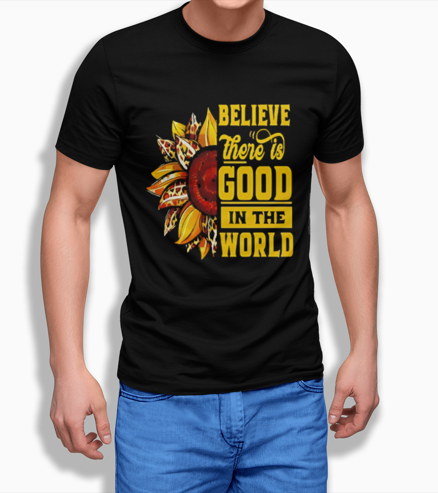 Sunflower Believe There's Good In The World Bright Positive Vibes T-Shirt