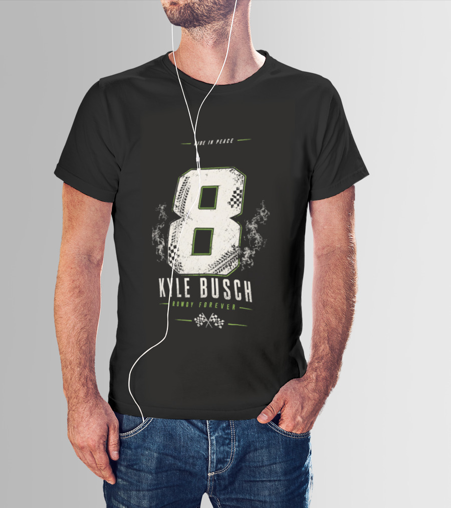 Kyle Busch 8 Rowdy Forever Ride In Peace T-Shirt