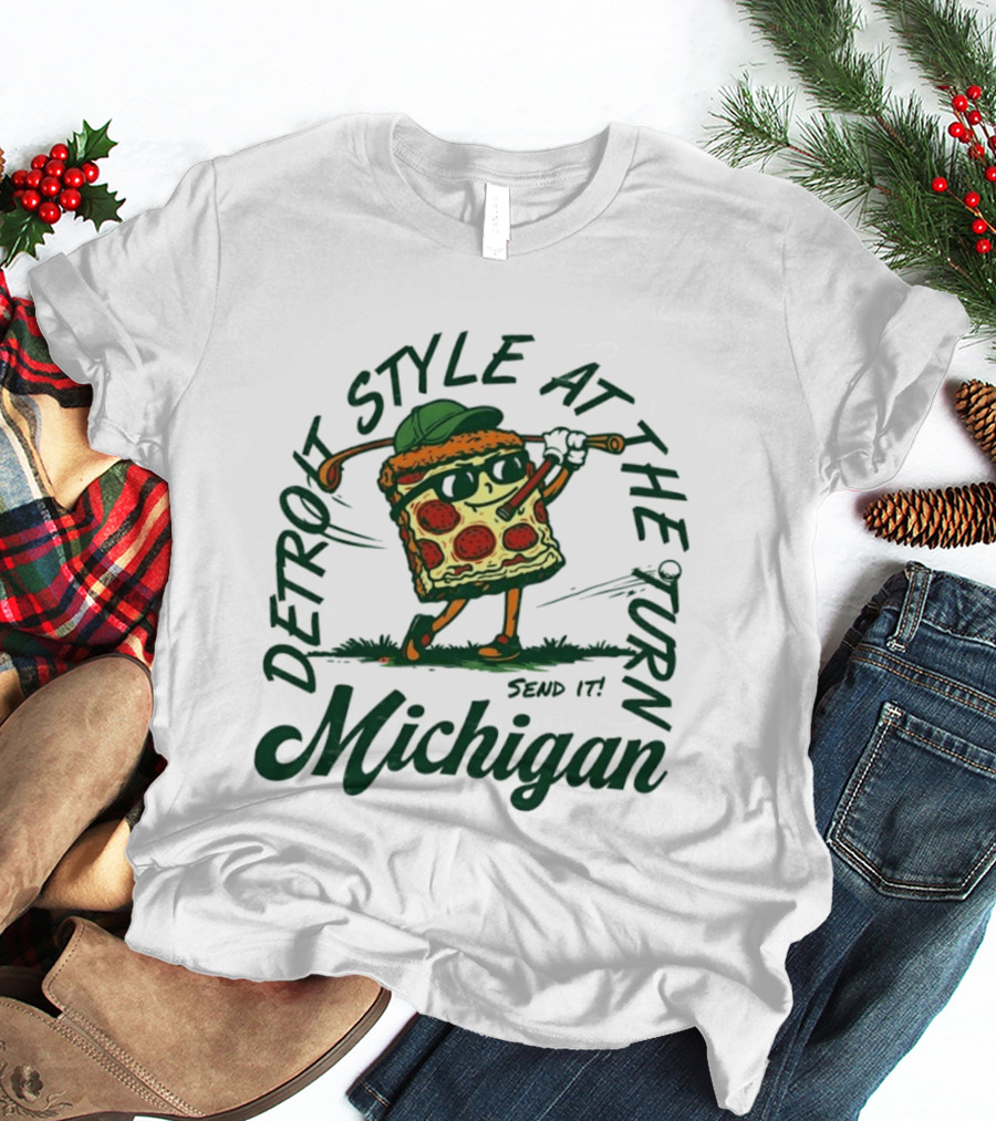 Detroit Style At The Turn Send It Michigan Pizza Golf T-Shirt