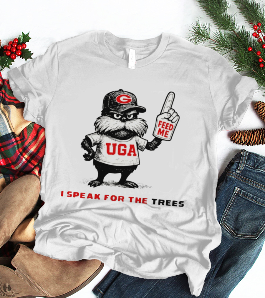 Georgia Bulldogs UGA I Speak For The Trees Feed Me T-Shirt