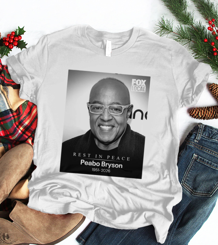 Rest In Peace Peabo Bryson 1951 2026 Fox Local T-Shirt