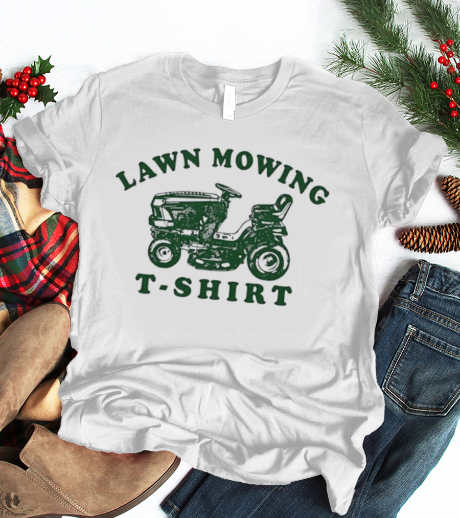 Lawn Mowing Ride On Garden Tractor T-Shirt