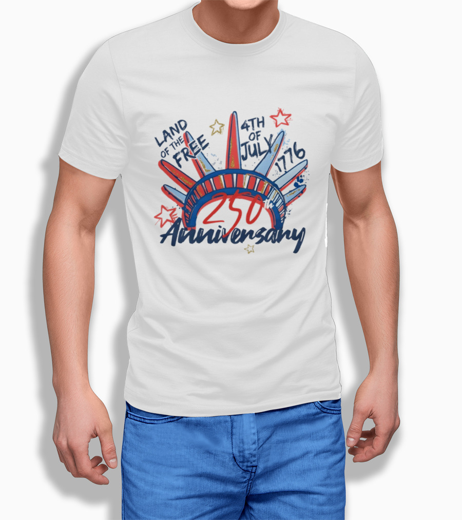 Land Of The Free Statue Of Liberty 4th Of July 1776 250th Anniversary Celebration T-Shirt