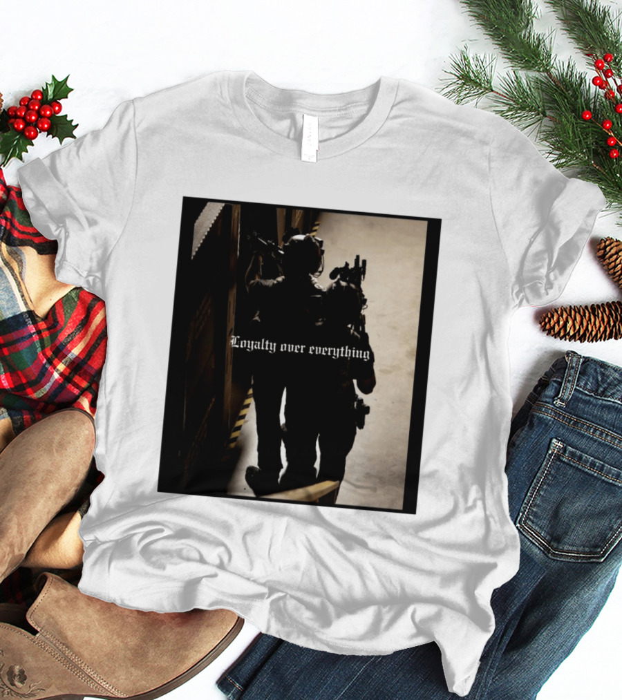 Loyalty Over Everything Tactical T-Shirt