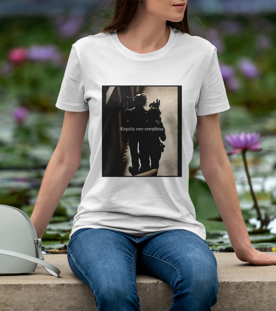 Loyalty Over Everything Tactical T-Shirt