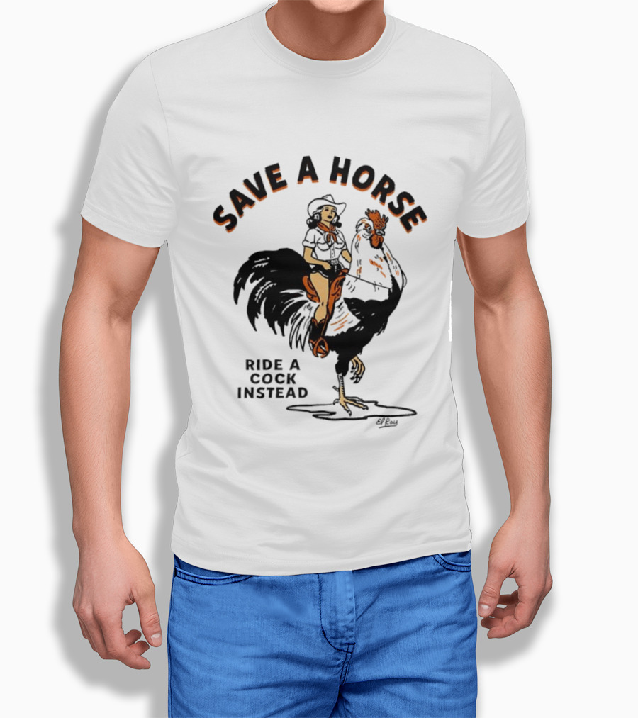 Save A Horse Ride A Cock Instead Cowgirl Riding Rooster T-Shirt