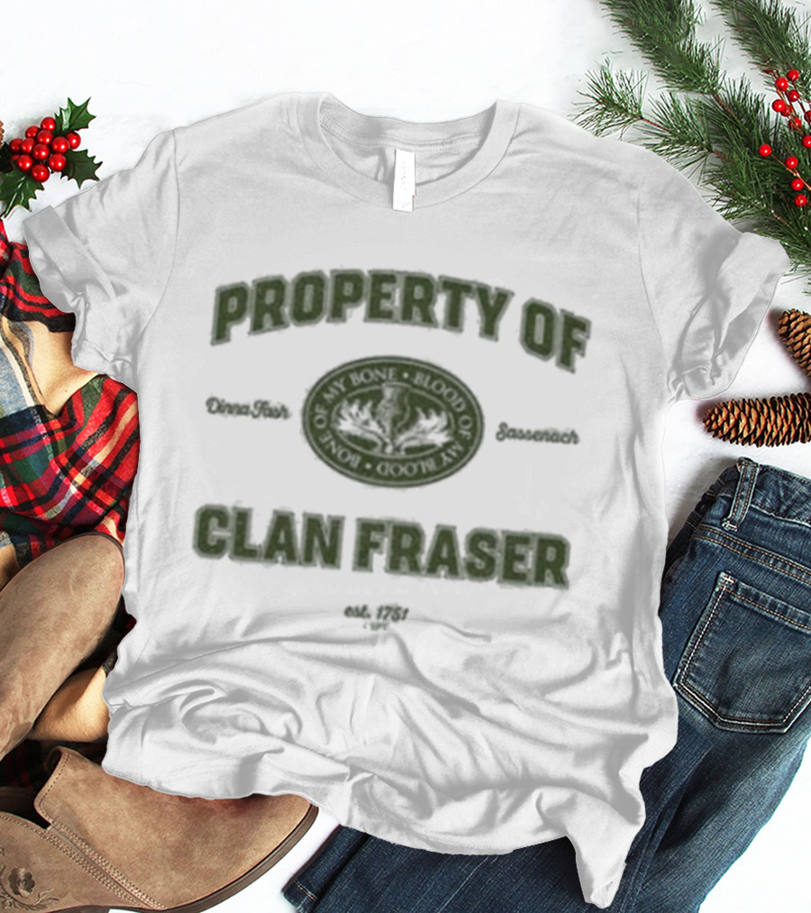 Outlander Property Of Clan Fraser Highland Scottish T-Shirt
