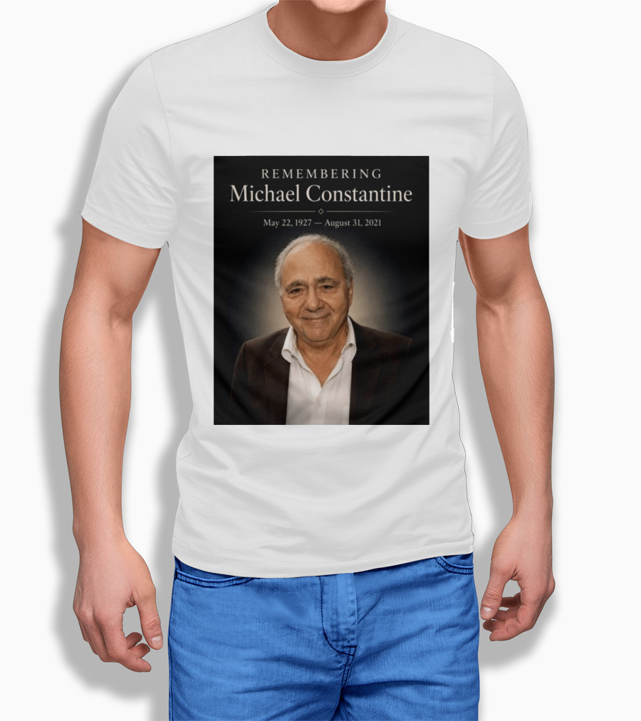 Remembering Michael Constantine May 22 1927 August 31 2021 T-Shirt