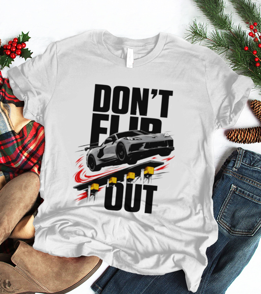 Don't Flip Out Race Car Thrill 2026 Adventure T-Shirt