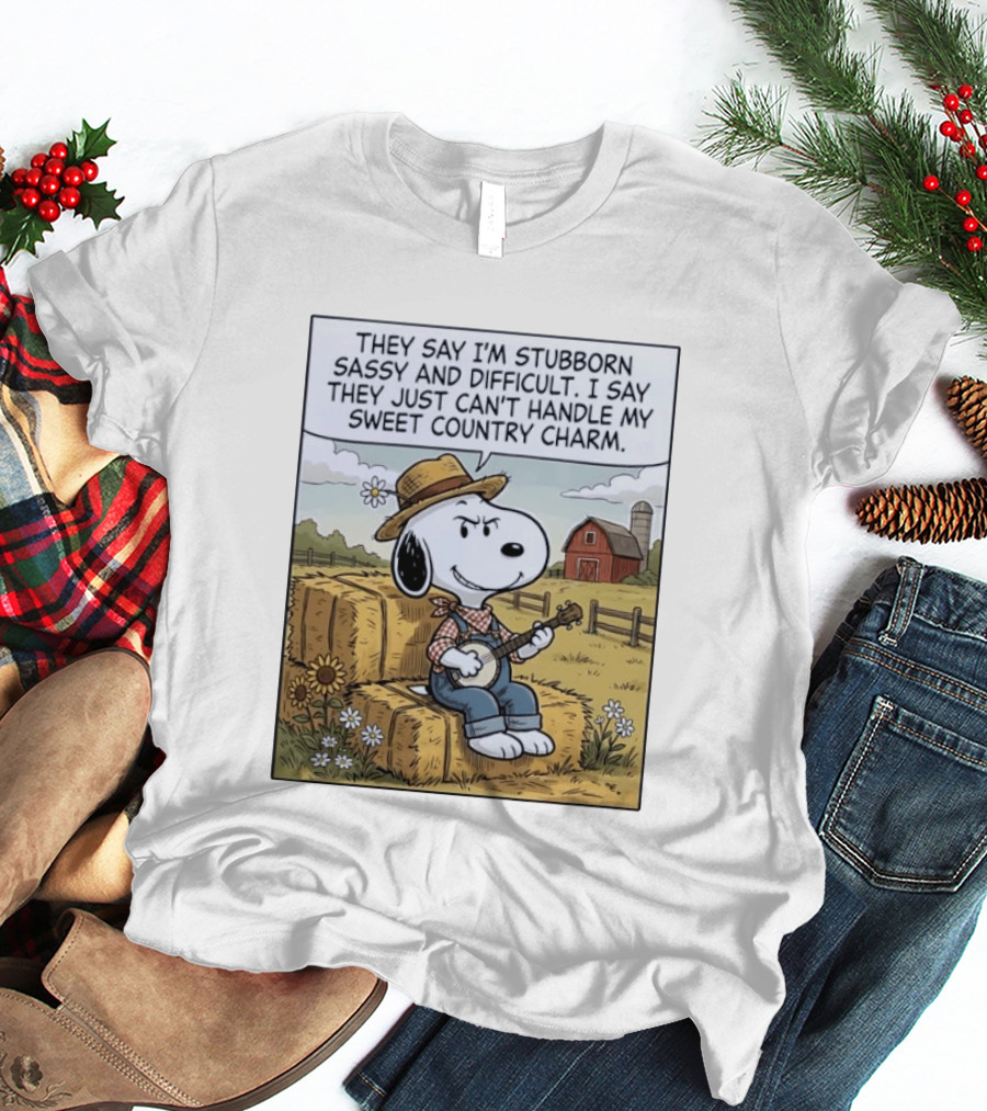 Snoopy Peanuts I'm Stubborn Sassy And Difficult Can't Handle Sweet Country Charm T-Shirt