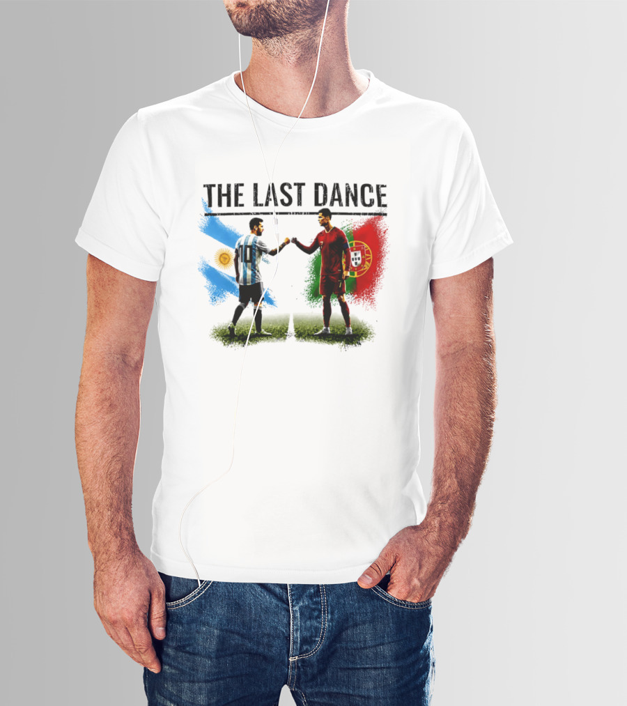 The Last Dance Messi Ronaldo Argentina Portugal Football Rivalry T-Shirt