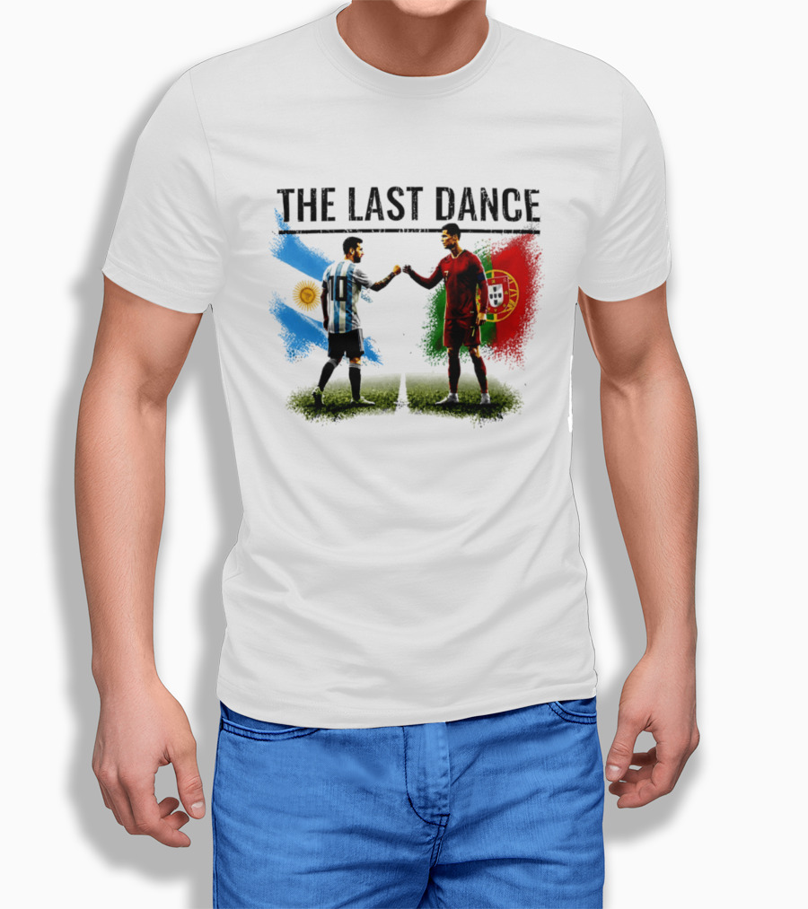 The Last Dance Messi Ronaldo Argentina Portugal Football Rivalry T-Shirt