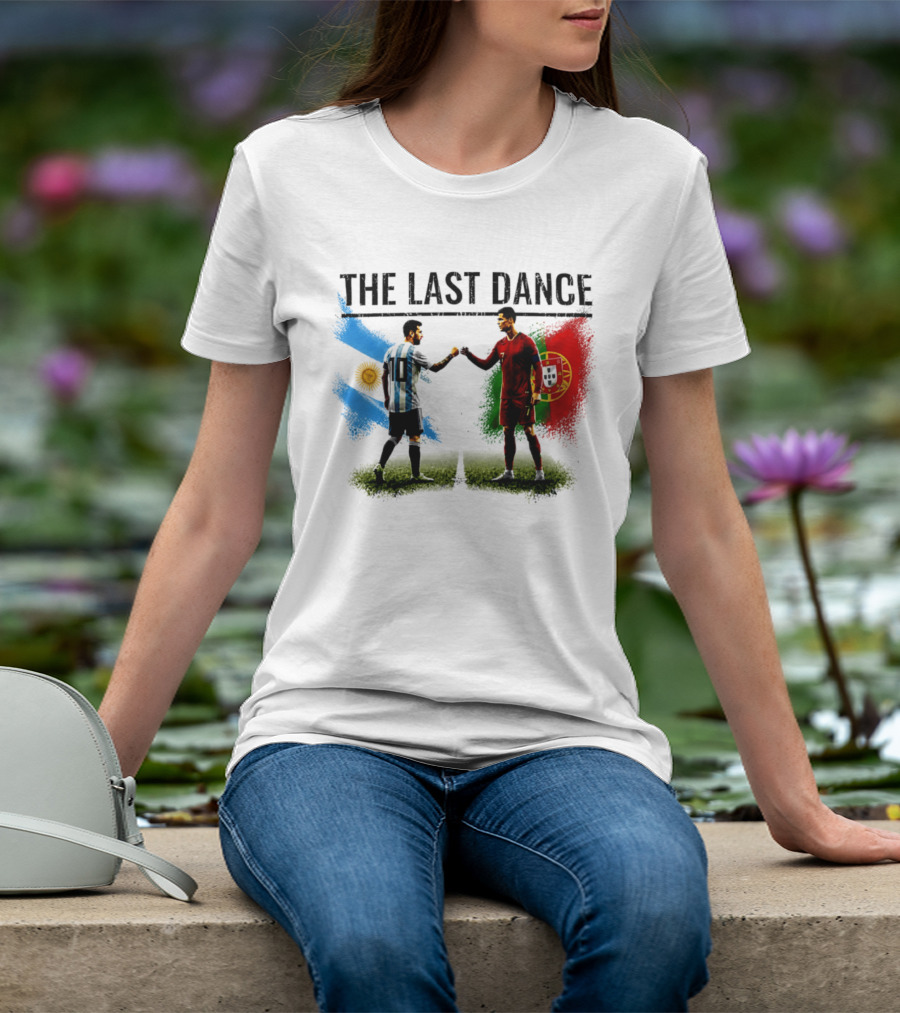The Last Dance Messi Ronaldo Argentina Portugal Football Rivalry T-Shirt