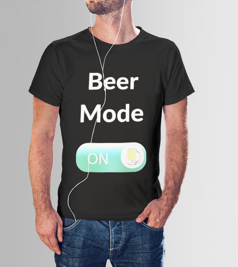 Beer Mode On Switch With Beer Glass T-Shirt