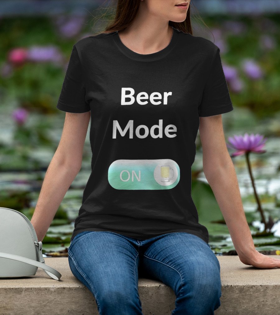 Beer Mode On Switch With Beer Glass T-Shirt