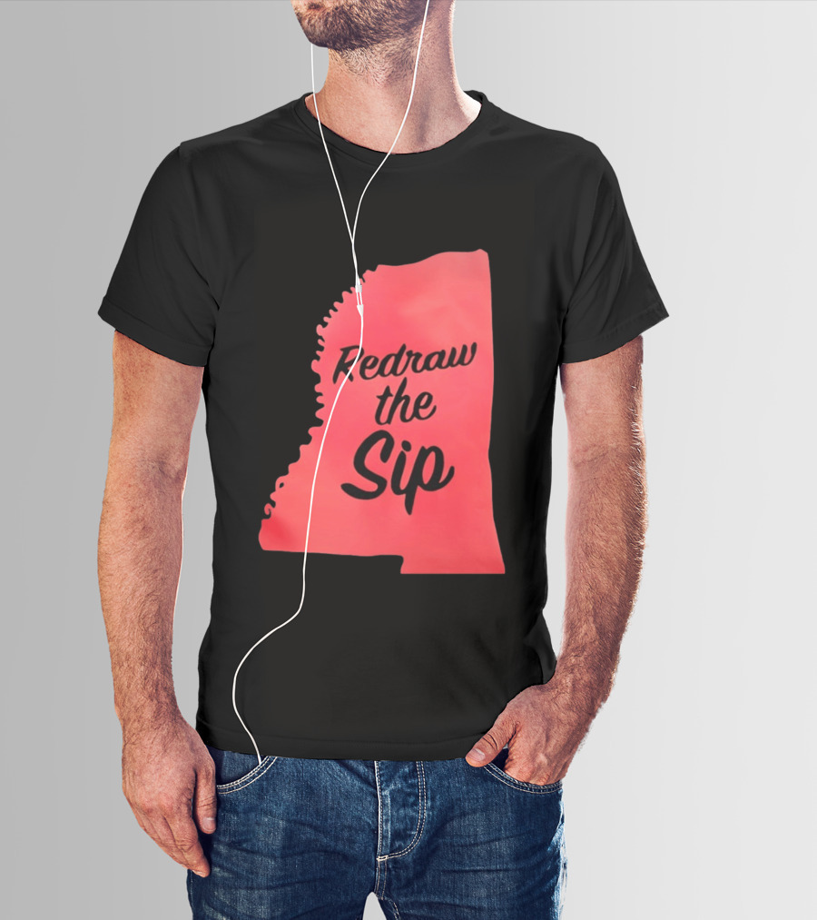 Redraw The Sip Mississippi T-Shirt