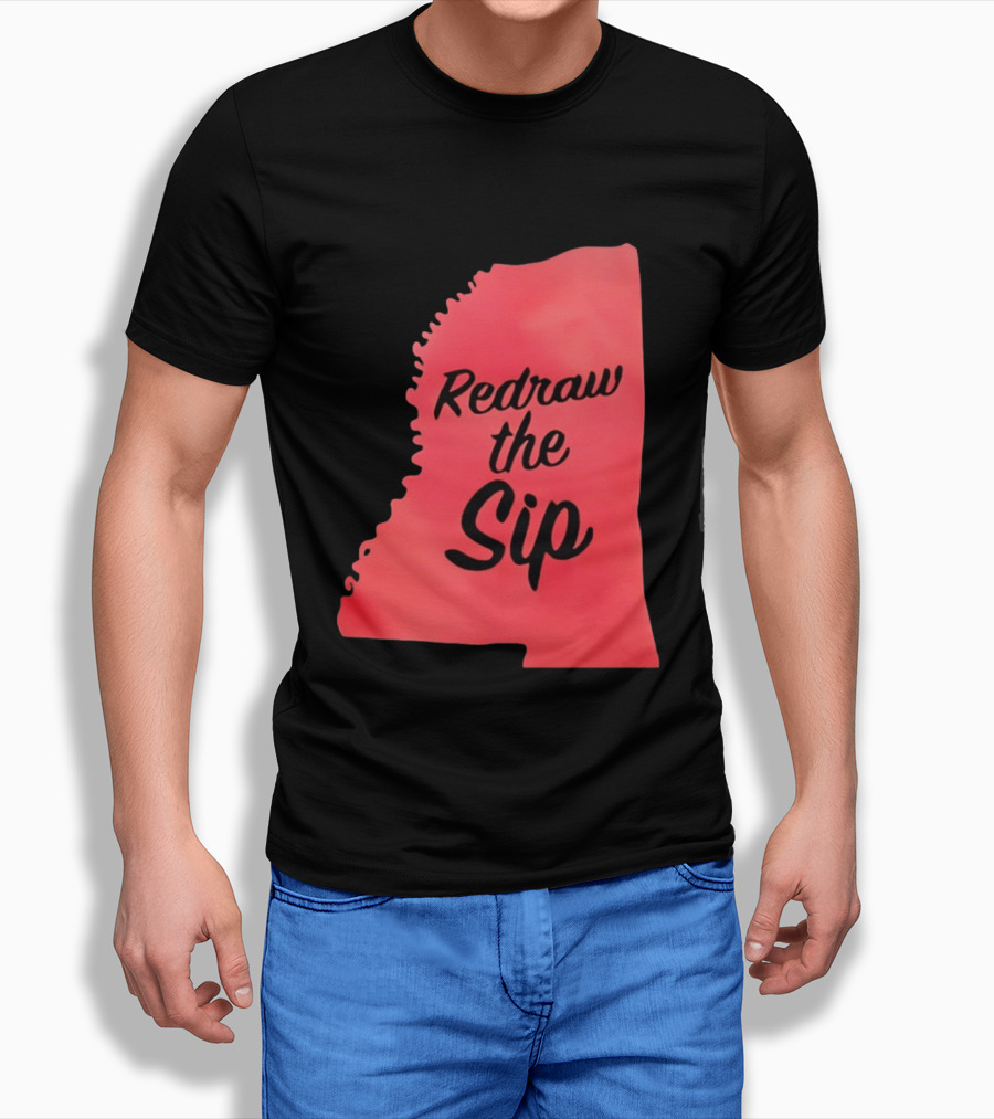 Redraw The Sip Mississippi T-Shirt