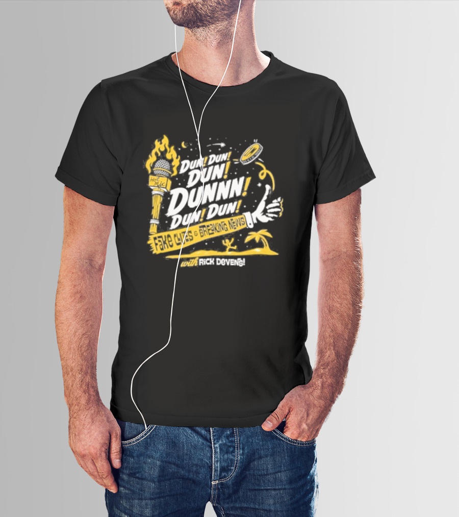 Fake Clues And Breaking News Dun Dun Dun Dunnn Dun Dun Rick Devens Torch And Palm Tree T-Shirt