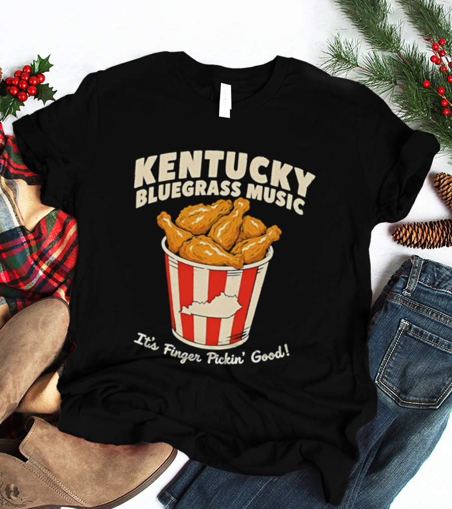 Kentucky Bluegrass Music It's Finger Pickin' Good Fried Chicken Bucket T-Shirt