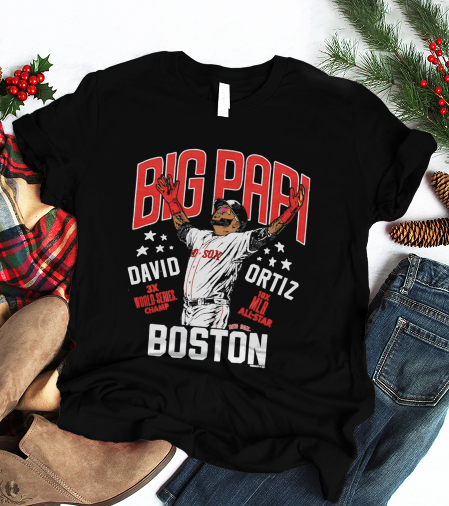 BIG PAPI David Ortiz 3X World Series Champ 10X All Star Boston Red Sox T-Shirt