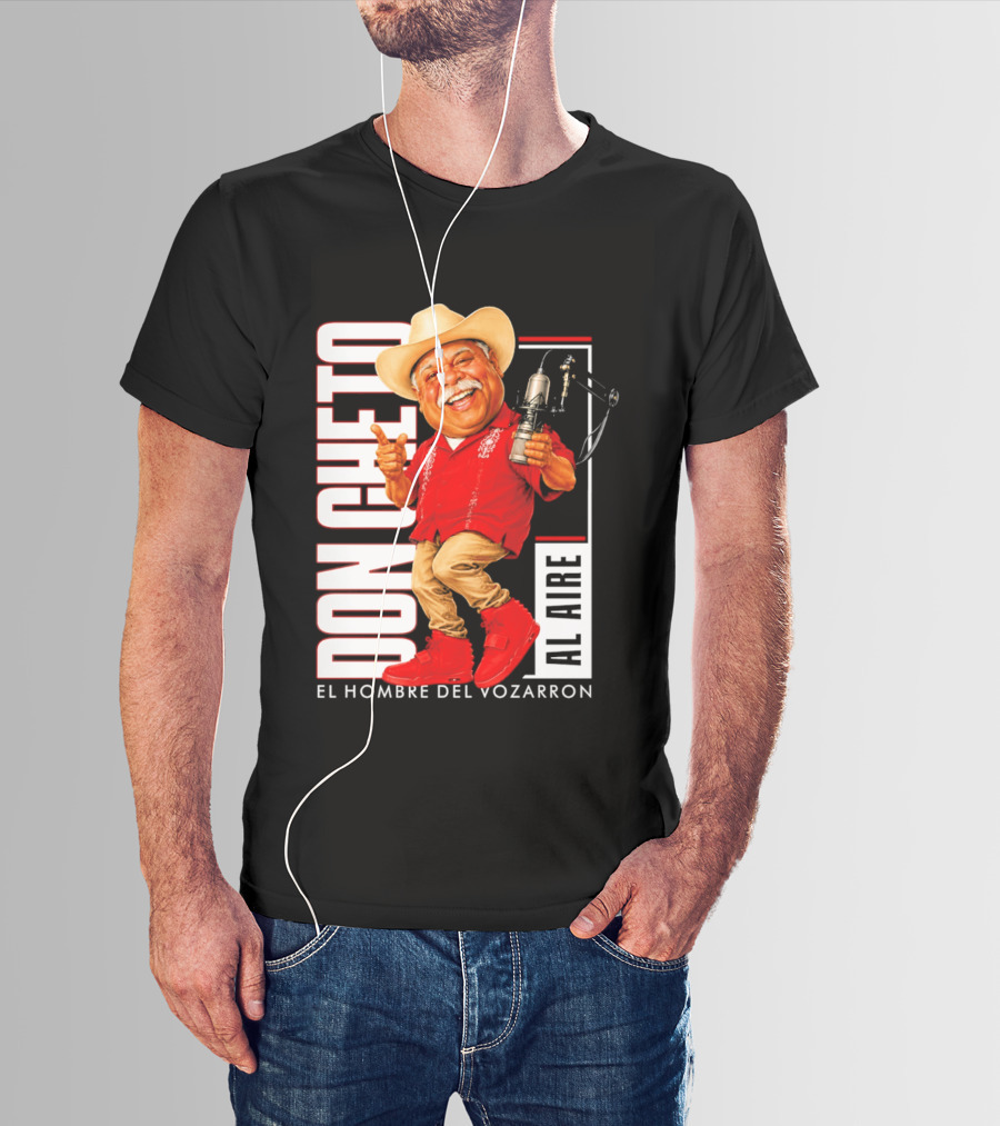 Don Cheto Al Aire El Hombre Del Vozarron Character Image T-Shirt