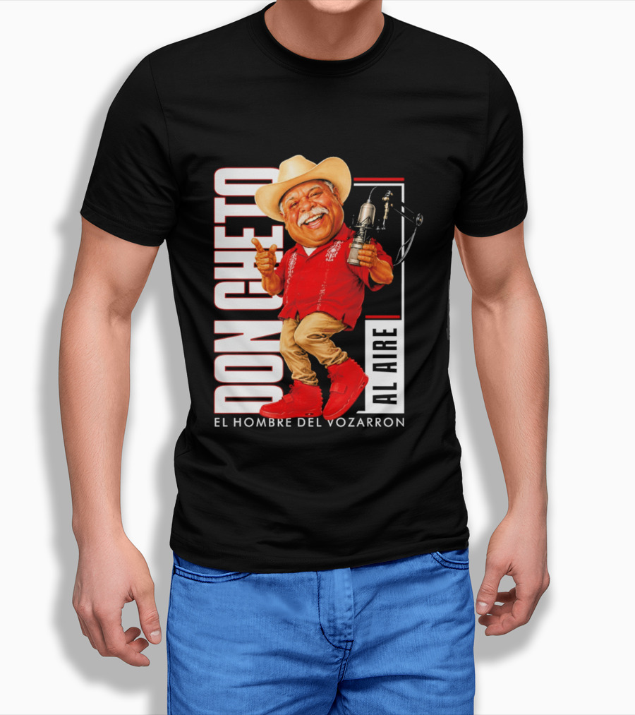 Don Cheto Al Aire El Hombre Del Vozarron Character Image T-Shirt