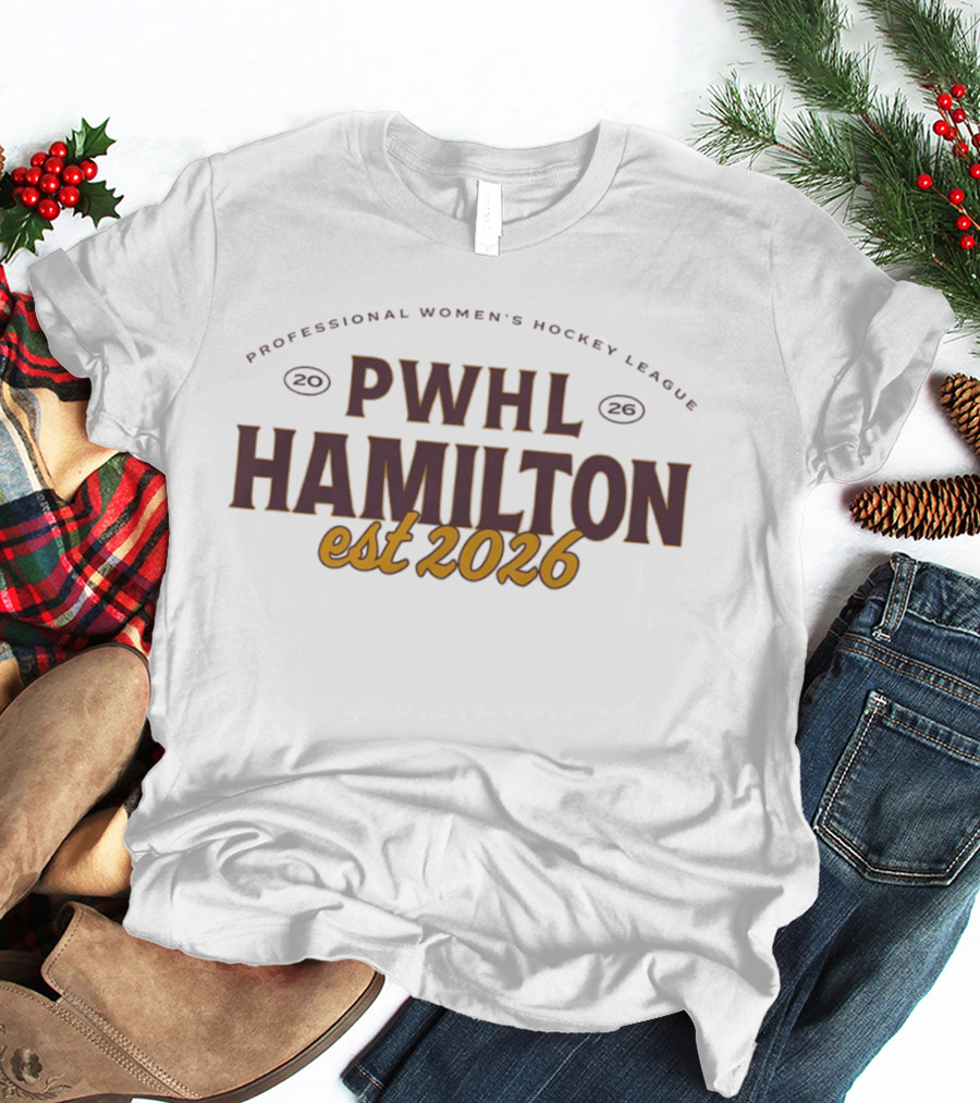 Hamilton PWHL Professional Women's Hockey League Est 2026 T-Shirt