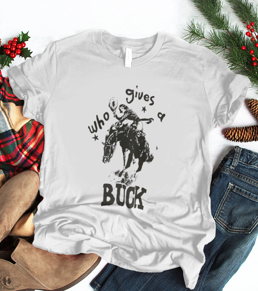 Who Gives A Buck Cowboy Riding Horse Retro Western Humor T-Shirt