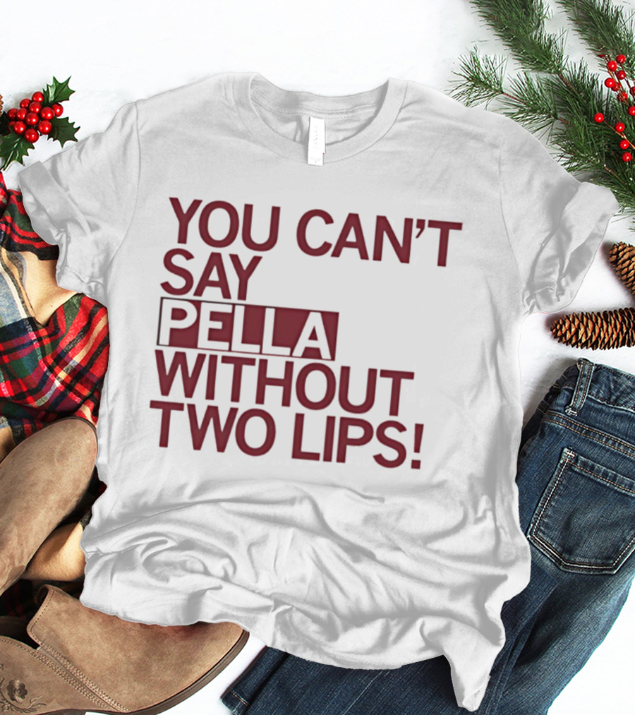 You Can't Say Pella Without Two Lips Knicks Jalen Brunson NBA T-Shirt