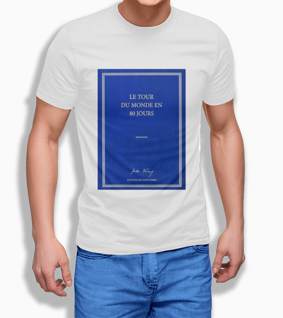 Le Tour Du Monde En 80 Jours Manuscrit Jules Verne Éditions Des Saints Pères T-Shirt