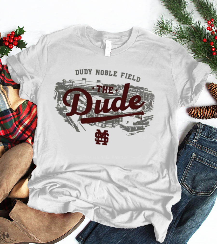 Mississippi State Bulldogs The Dude Dudy Noble Field MS T-Shirt