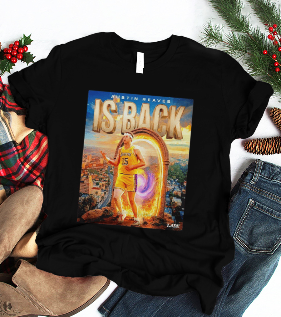 Austin Reaves Is Back Los Angeles Lakers Number 15 Game 5 City Background LAAE T-Shirt