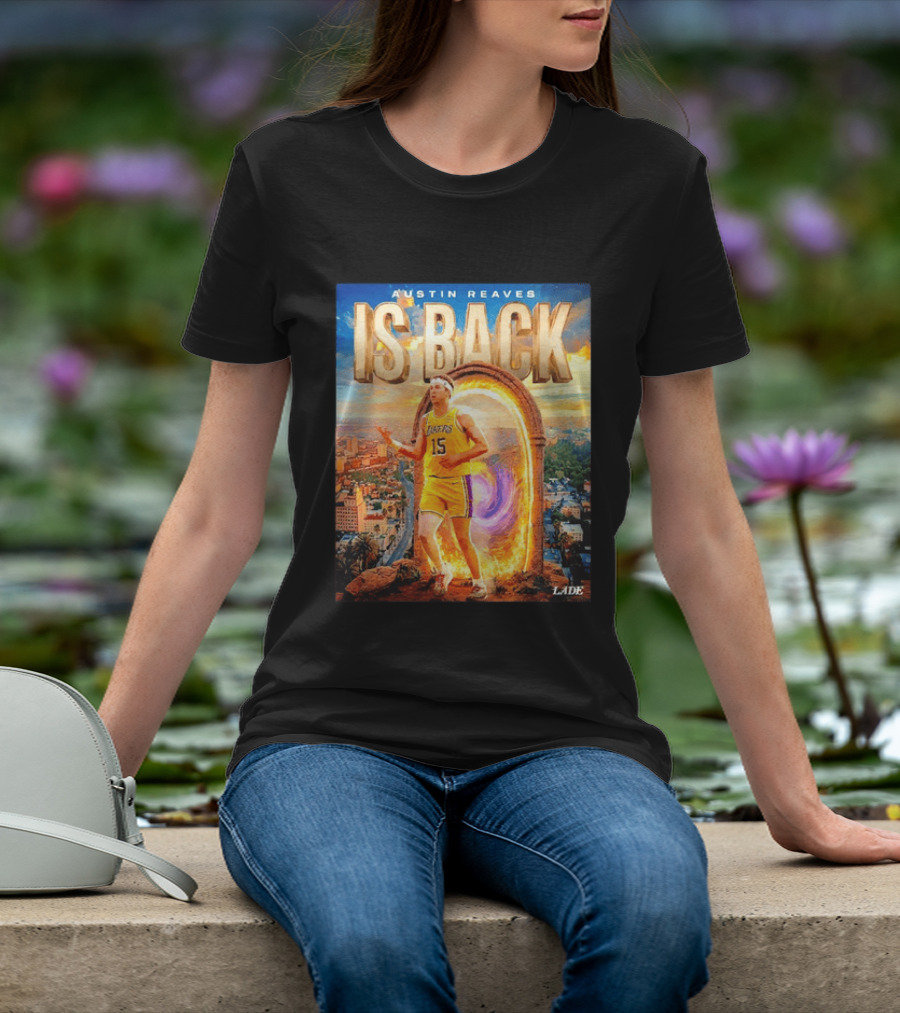 Austin Reaves Is Back Los Angeles Lakers Number 15 Game 5 City Background LAAE T-Shirt