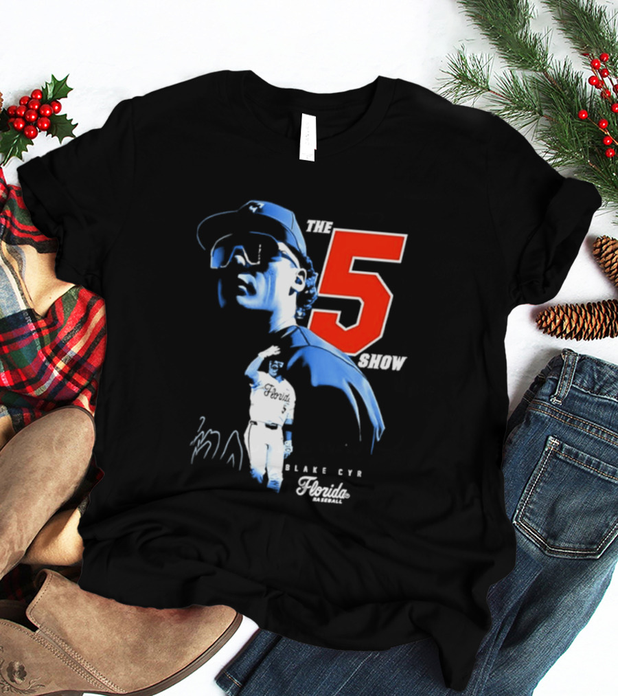 Blake Cyr The 5 Show Florida Baseball T-Shirt