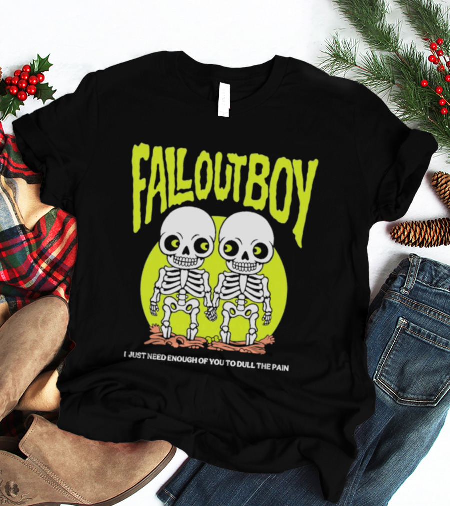 Fall Out Boy Twin Skeleton I Just Need Enough Of You To Dull The Pain T-Shirt