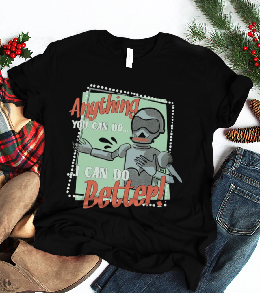 Robot Anything You Can Do I Can Do Better AI Humor T-Shirt