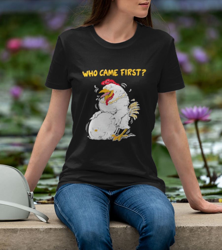 Who Came First Chicken And Egg Playful T-Shirt