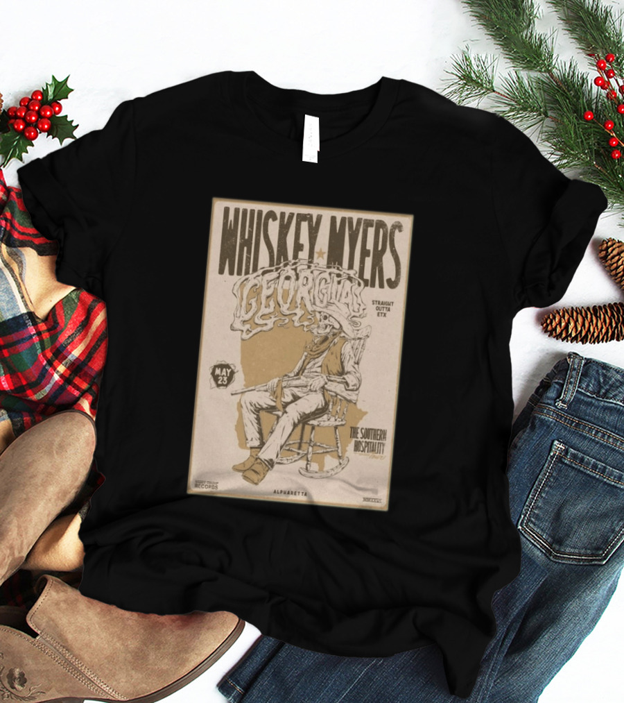 Whiskey Myers Georgia Tour May 23 Straight Outta ETX The Southern Hospitality Alpharetta 2026 T-Shirt