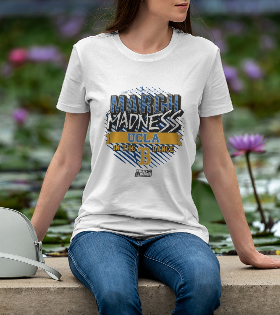 UCLA Bruins March Madness 2025 NCAA Women's Basketball In The Dance T-Shirt