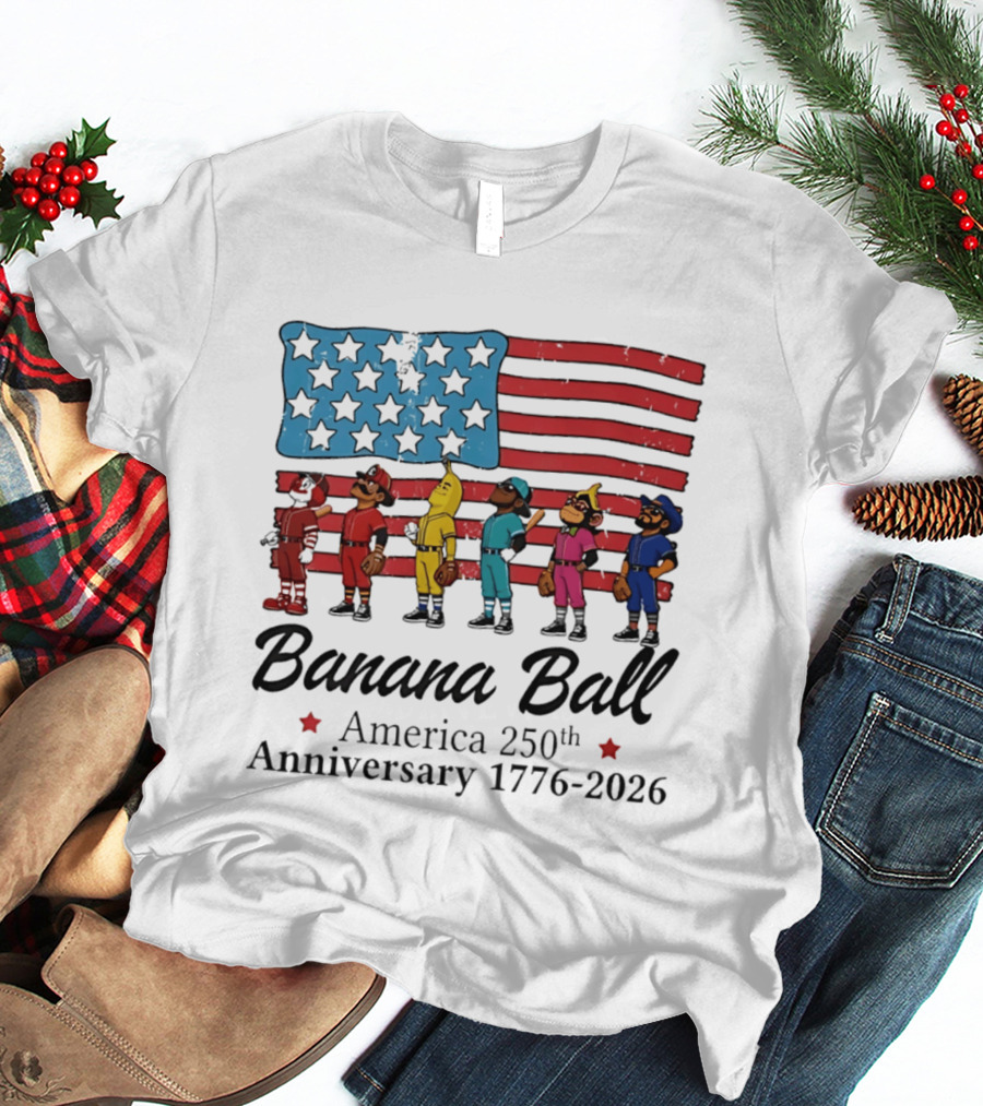 Banana Ball America 250th Anniversary 1776 2026 Flag Baseball Celebration T-Shirt
