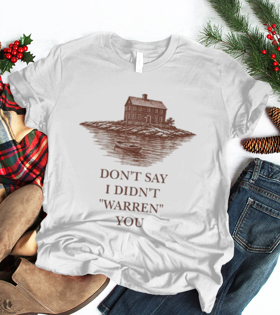 Don't Say I Didn't "Warren" You Widow's Bay Haunted House T-Shirt