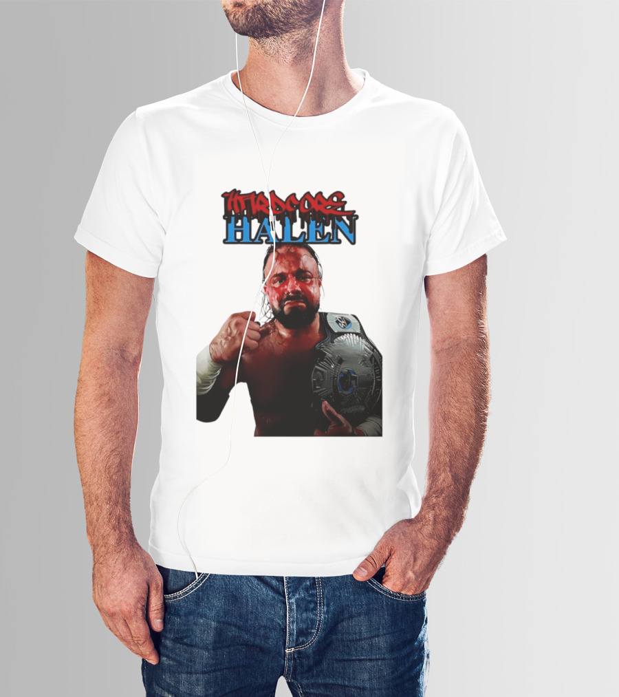 Hardcore Nick Halen Wrestling Champion With Belt T-Shirt