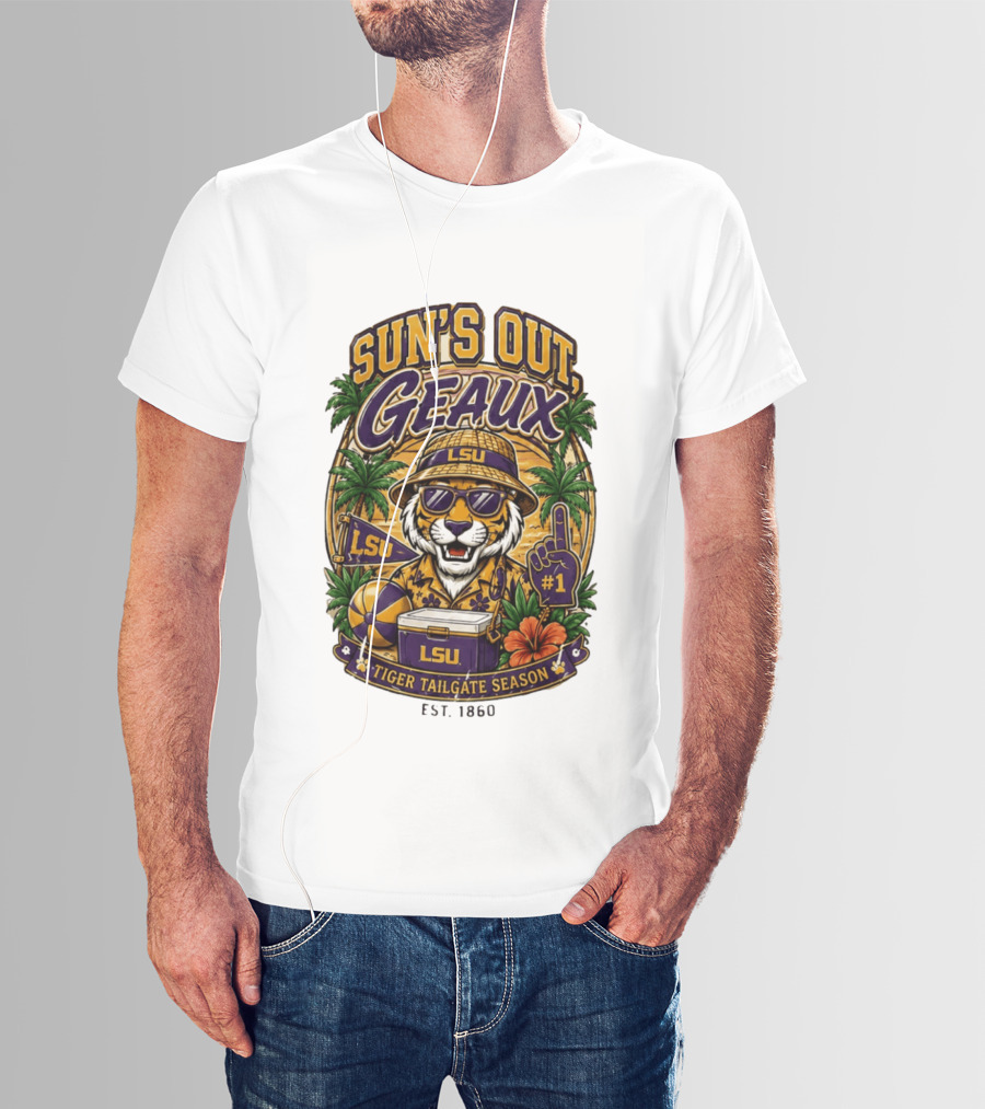 Sun's Out Geaux LSU Tiger Tailgate Season Est 1860 T-Shirt