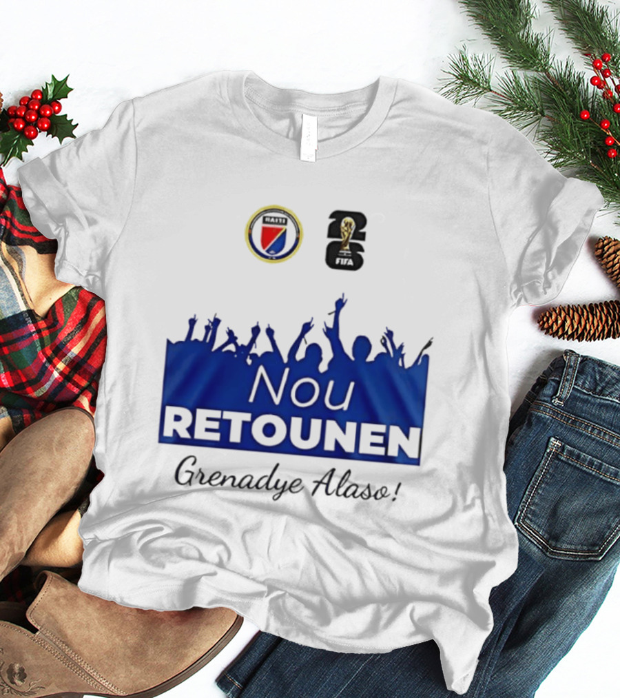 Nou Retounen FIFA Grenadye Alaso Haïtienne De Football T-Shirt