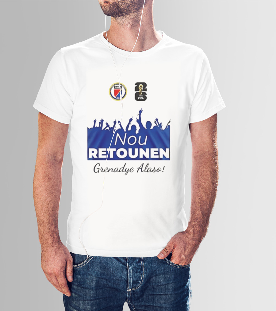 Nou Retounen FIFA Grenadye Alaso Haïtienne De Football T-Shirt