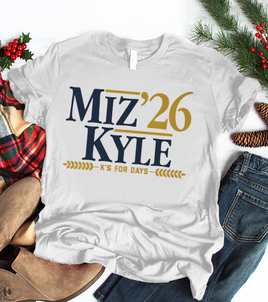 Miz Kyle '26 K's For Days T-Shirt